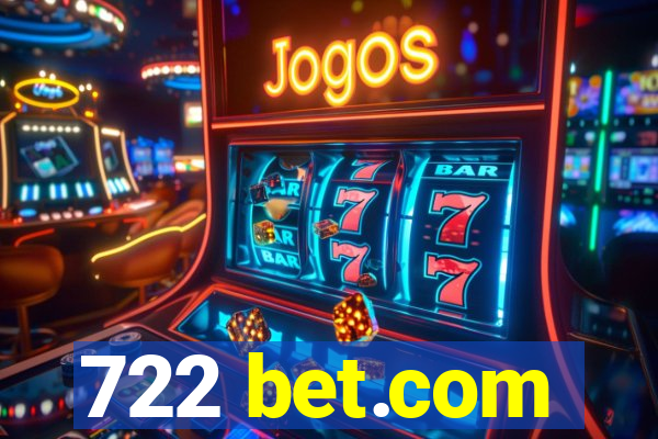 722 bet.com